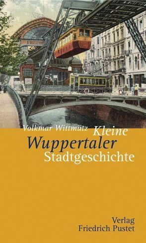 Kleine Wuppertaler Stadtgeschichte von Wittmütz,  Volkmar