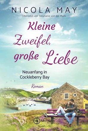 Kleine Zweifel, große Liebe von May,  Nicola, von der Mark,  Stephanie