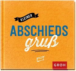 Kleiner Abschiedsgruß von Groh,  Joachim