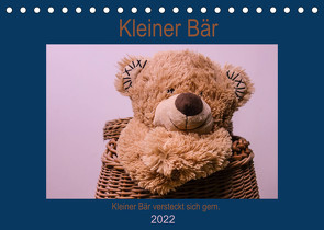 Kleiner Bär versteckt sich gern.AT-Version (Tischkalender 2022 DIN A5 quer) von Altenburger,  Monika