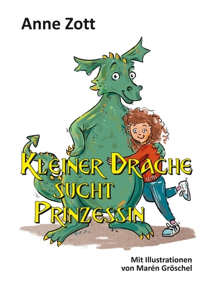 Kleiner Drache sucht Prinzessin von Zott,  Anne