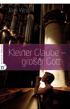 Kleiner Glaube – großer Gott von Behrens,  Rainer, Wright,  Tom