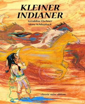 Kleiner Indianer von Elschner,  G, Schliephack,  M