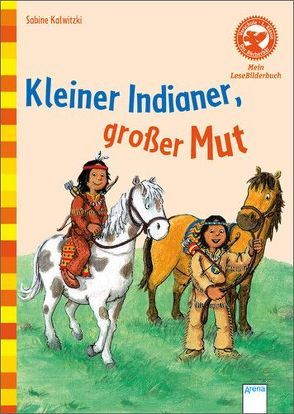 Kleiner Indianer, großer Mut von Kalwitzki,  Sabine