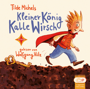 Kleiner König Kalle Wirsch von Michels,  Tilde