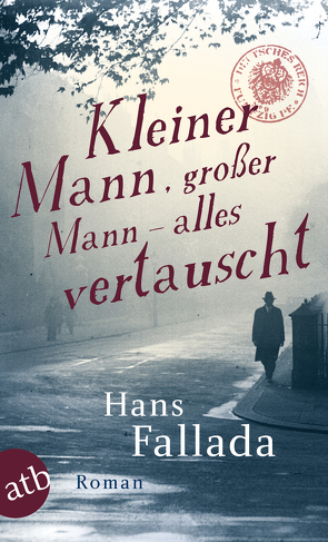 Kleiner Mann, großer Mann – alles vertauscht von Fallada,  Hans