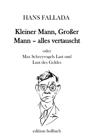 Kleiner Mann, Großer Mann – alles vertauscht von Fallada,  Hans