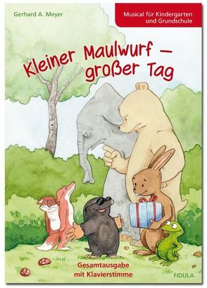 Kleiner Maulwurf – großer Tag von Meyer,  Gerhard A.