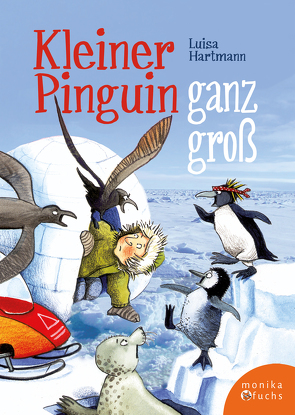 Kleiner Pinguin ganz groß von Geisler,  Dagmar, Hartmann,  Luisa