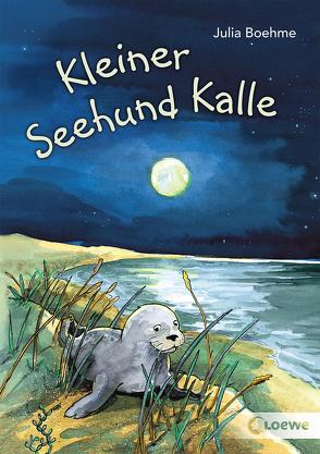 Kleiner Seehund Kalle von Boehme,  Julia, Wöstheinrich,  Anne