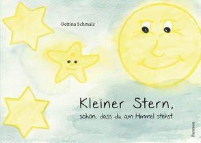 Kleiner Stern, schön, dass du am Himmel stehst von Schmalz,  Bettina