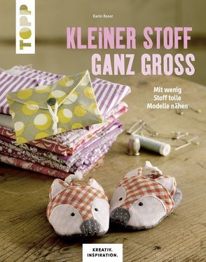 Kleiner Stoff ganz groß von Roser,  Karin