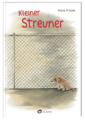 Kleiner Streuner von Frazee,  Marla, Naumann,  Ebi