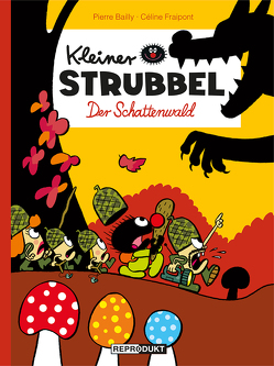 Kleiner Strubbel – Der Schattenwald von Bailly,  Pierre, Fraipont,  Céline, Zimmermann,  Volker