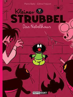 Kleiner Strubbel – Das Nebelhaus von Bailly,  Pierre, Fraipont,  Céline