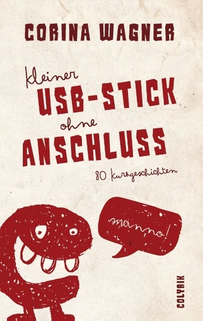 Kleiner USB-Stick ohne Anschluss von Wagner,  Corina