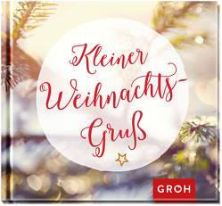 Kleiner Weihnachtsgruß von Groh,  Joachim