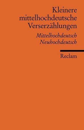 Kleinere mittelhochdeutsche Verserzählungen von Schulz-Grobert,  Jürgen