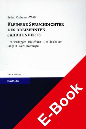 Kleinere Spruchdichter des dreizehnten Jahrhunderts von Collmann-Weiß,  Esther