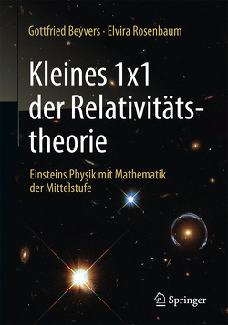 Kleines 1×1 der Relativitätstheorie von Beyvers,  Gottfried, Rosenbaum,  Elvira