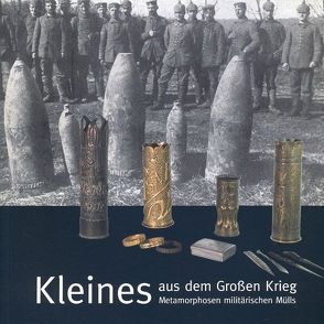 Kleines aus dem Grossen Krieg von Braun,  Sonja, Fuchs,  Leonie, Korff,  Gottfried