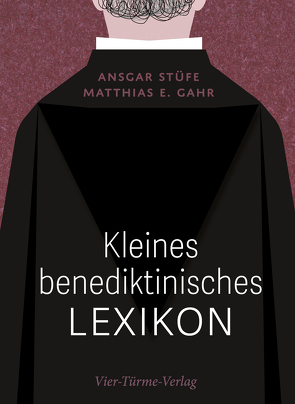 Kleines benediktinisches Lexikon von Gahr,  Matthias, Stüfe,  Ansgar