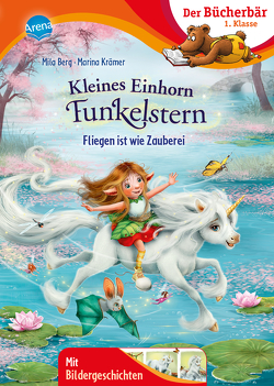 Kleines Einhorn Funkelstern. Fliegen ist wie Zauberei von Berg,  Mila, Krämer,  Marina