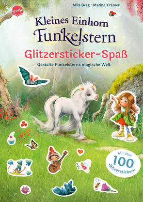 Kleines Einhorn Funkelstern. Glitzersticker-Spaß. Gestalte Funkelsterns magische Welt von Berg,  Mila, Krämer,  Marina