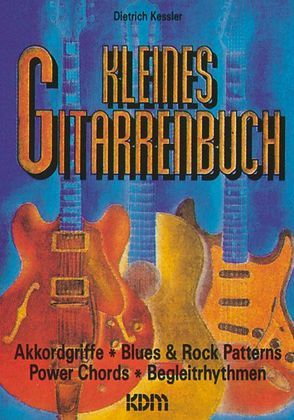 Kleines Gitarrenbuch von Kessler,  Dietrich