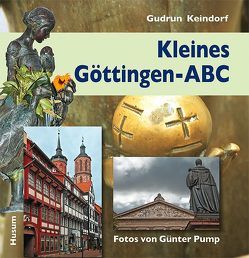 Kleines Göttingen-ABC von Keindorf,  Gudrun, Pump,  Günter