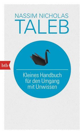 Kleines Handbuch für den Umgang mit Unwissen von Held,  Susanne, Taleb,  Nassim Nicholas