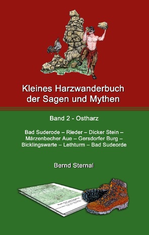 Kleines Harzwanderbuch der Sagen und Mythen 2 von Sternal,  Bernd