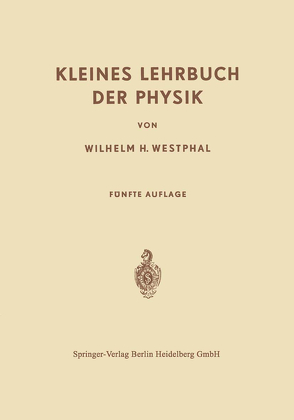 Kleines Lehrbuch der Physik von Westphal,  Wilhelm Heinrich