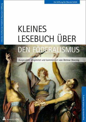 Kleines Lesebuch über den Föderalismus von Doering,  Detmar