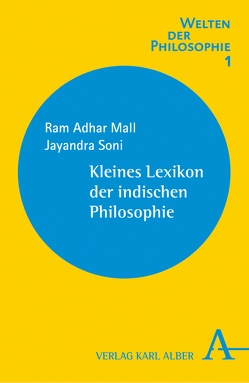 Kleines Lexikon der indischen Philosophie von Mall,  Ram A, Soni,  Jayandra