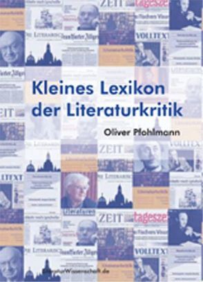 Kleines Lexikon der Literaturkritik von Pfohlmann,  Oliver