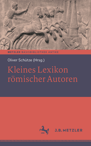 Kleines Lexikon römischer Autoren von Schütze,  Oliver