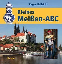 Kleines Meißen-ABC von Helfricht,  Jürgen