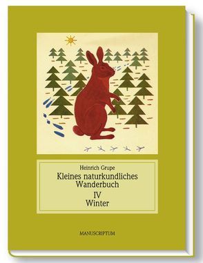 Kleines naturkundliches Wanderbuch / Winter von Grupe,  Heinrich