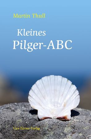 Kleines Pilger-ABC von Thull,  Martin