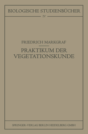 Kleines Praktikum der Vegetationskunde von Markgraf,  Friedrich