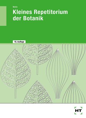 Kleines Repetitorium der Botanik von Welle,  Ernst F.