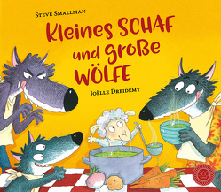 Kleines Schaf und große Wölfe von Dreidemy,  Joëlle, Kiesel,  TextDoc, Smallman,  Steve