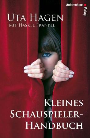 Kleines Schauspieler-Handbuch von Frankel,  Haskel, Hagen,  Uta, Winter,  Kerstin