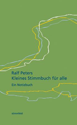 Kleines Stimmbuch für alle. von Peters,  Ralf