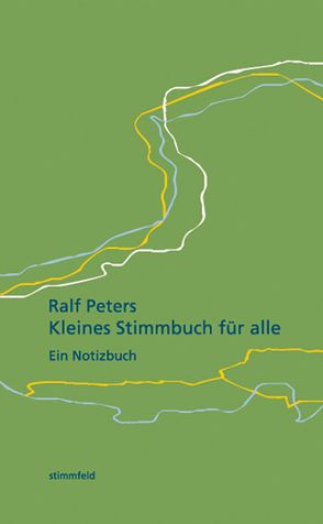 Kleines Stimmbuch für alle. von Peters,  Ralf