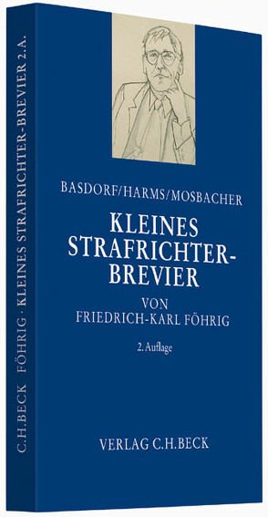 Kleines Strafrichter-Brevier von Basdorf,  Clemens, Föhrig,  Friedrich-Karl, Harms,  Monika, Mosbacher,  Andreas