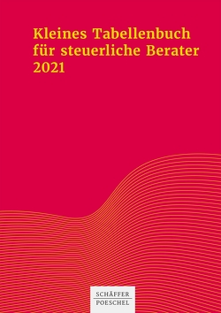 Kleines Tabellenbuch für steuerliche Berater 2021 von Himmelberg,  Sabine, Jenak,  Katharina, Rick,  Eberhard