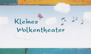 Kleines Wolkentheater von Henze,  Dr. Elisabeth, Möller,  Uta