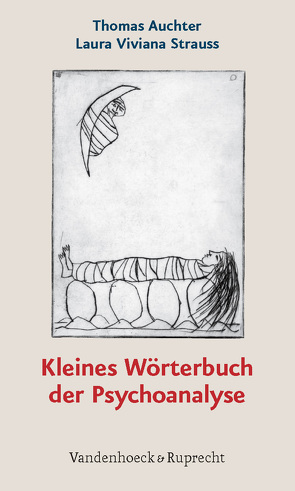 Kleines Wörterbuch der Psychoanalyse von Auchter,  Thomas, Strauss,  Laura Viviana